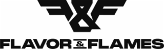 F&F FLAVOR & FLAMES