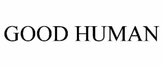GOOD HUMAN