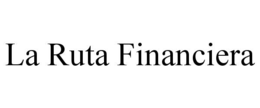 LA RUTA FINANCIERA