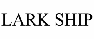 LARK SHIP trademark