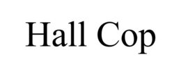 HALL COP