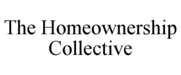 THE HOMEOWNERSHIP COLLECTIVE
