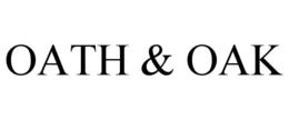 OATH & OAK