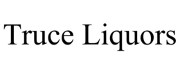 TRUCE LIQUORS