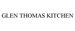 GLEN THOMAS KITCHEN