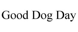 GOOD DOG DAY