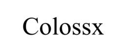 COLOSSX