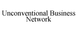 UNCONVENTIONAL BUSINESS NETWORK