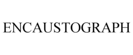 ENCAUSTOGRAPH