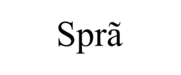 SPRÃ