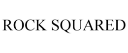 ROCK SQUARED