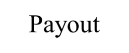PAYOUT