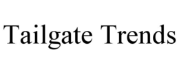 TAILGATE TRENDS