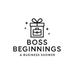 BOSS BEGINNINGS A BUSINESS SHOWER