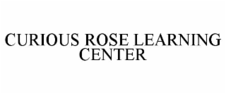 CURIOUS ROSE LEARNING CENTER