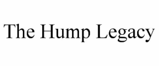 THE HUMP LEGACY