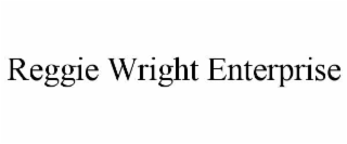 REGGIE WRIGHT ENTERPRISE