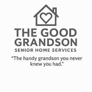 THE GOOD GRANDSON SENIOR HOME SERVICES "THE HANDY GRANDSON YOU NEVER KNEW YOU HAD."