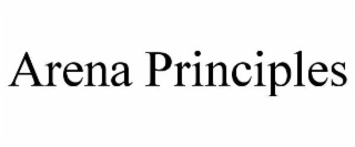 ARENA PRINCIPLES