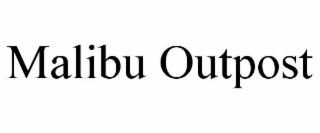 MALIBU OUTPOST