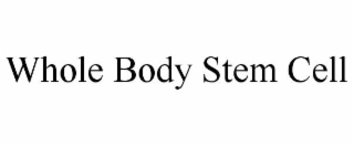 WHOLE BODY STEM CELL