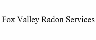 FOX VALLEY RADON SERVICES