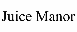 JUICE MANOR