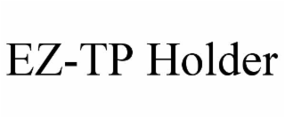 EZ-TP HOLDER
