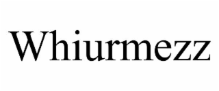 WHIURMEZZ