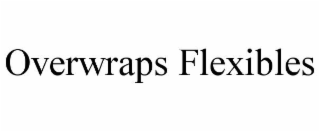 OVERWRAPS FLEXIBLES