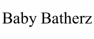 BABY BATHERZ