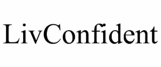 LIVCONFIDENT
