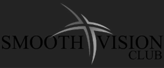 SMOOTH VISION CLUB
