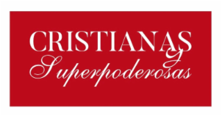CRISTIANAS Y SUPERPODEROSAS trademark