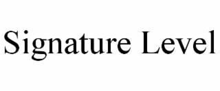 SIGNATURE LEVEL