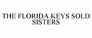 THE FLORIDA KEYS SOLD SISTERS trademark