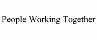 PEOPLE WORKING TOGETHER trademark