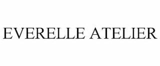 EVERELLE ATELIER trademark