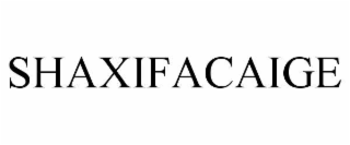 SHAXIFACAIGE