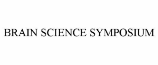 BRAIN SCIENCE SYMPOSIUM