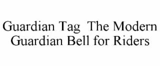 GUARDIAN TAG  THE MODERN GUARDIAN BELL FOR RIDERS