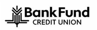 BANKFUND CREDIT UNION