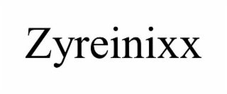 ZYREINIXX