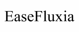 EASEFLUXIA