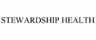 STEWARDSHIP HEALTH