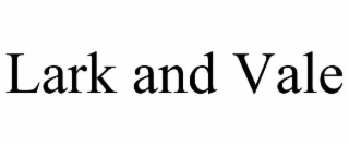 LARK AND VALE