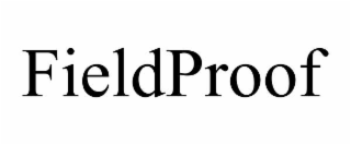 FIELDPROOF
