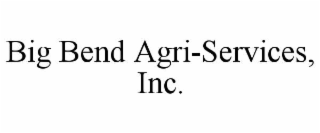 BIG BEND AGRI-SERVICES, INC.