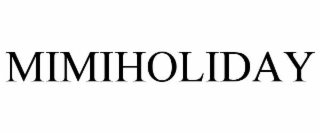 MIMIHOLIDAY