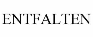 ENTFALTEN